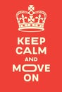 Keep Calm and Move on poster Royalty Free Stock Photo