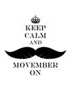 `Keep Calm and Movember On` traditional vector illustration greeting card Royalty Free Stock Photo