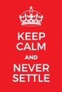 Keep Calm and Never Settle poster Royalty Free Stock Photo