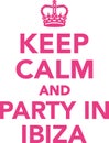 Keep calm and party in ibiza