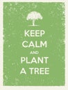 Keep Calm And Plant A Tree Eco Friendly Poster. Go Green Vector Concept on Recycled Paper Background Royalty Free Stock Photo