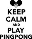 Keep calm and play pingpong Royalty Free Stock Photo