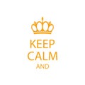 Keep calm poster with crown vector illustration on white background. Royalty Free Stock Photo