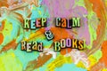 Keep calm read books learning library education reduce stress