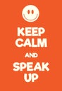 Keep Calm and Speak Up poster