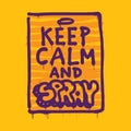 Keep calm and spray Royalty Free Stock Photo