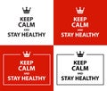 Keep calm and Stay healthy posters with/without frame, avoid the virus, infection, disease and pandemic. Red background. Set - iso