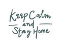 Keep calm and stay home. Lettering about quarantine to prevent covid-19. Hand lettering script quote, label, stickers Royalty Free Stock Photo