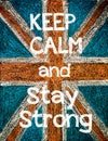 Keep Calm and Stay Strong Royalty Free Stock Photo