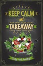 Keep calm and takeaway, chalk motivational board with greek salad takeout Royalty Free Stock Photo