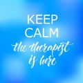 Keep calm Therapist Hand lettering poster Royalty Free Stock Photo