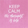 Keep calm Therapist Hand lettering poster Royalty Free Stock Photo