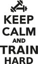 Keep calm and train hard Royalty Free Stock Photo