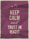 Keep Calm Trust In Magic Quote On Crumpled Paper Texture