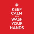 Keep calm and wash your hands poster. Coronavirus symbol. Coronavirus self-quarantine illustration