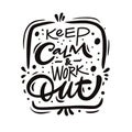 Keep calm and work out phrase. Modern lettering typography poster. Vector illustration. Royalty Free Stock Photo