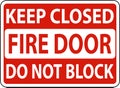 Keep Closed Do Not Block Fire Door Sign Royalty Free Stock Photo