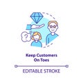 Keep customers on toes concept icon