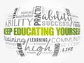 Keep Educating Yourself word cloud collage Royalty Free Stock Photo