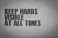 Keep Hands Visible Prison Sign Royalty Free Stock Photo