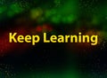 Keep Learning abstract bokeh dark background