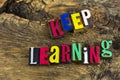 Keep learning education letterpress