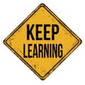 Keep learning vintage rusty metal sign