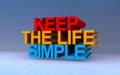 keep the life simple on blue Royalty Free Stock Photo