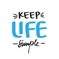 Keep life simple. Calligraphy poster