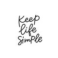 Keep life simple calligraphy quote lettering