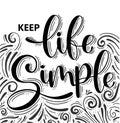 Keep life simple hand lettering, inscription, motivation and inspiration positive quote