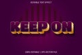 Keep On With Modern Style Editable Text Effect