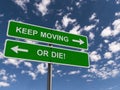 Keep moving or die traffic sign