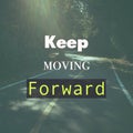 Keep Moving Forward