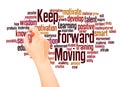 Keep Moving Forward word cloud hand writing concept