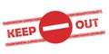 KEEP OUT Red Rubber stop warning sign , Printed Stamp Keep Out. in white