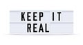 KEEP IT REAL text in a vintage light box. Vector illustration