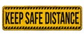 Keep safe distance vintage rusty metal sign