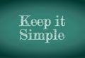 Keep it simple message Royalty Free Stock Photo