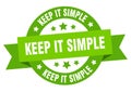 keep it simple round ribbon isolated label. keep it simple sign. Royalty Free Stock Photo