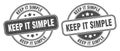 Keep it simple stamp. keep it simple label. round grunge sign Royalty Free Stock Photo