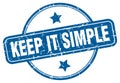 keep it simple stamp. keep it simple round vintage grunge label. Royalty Free Stock Photo