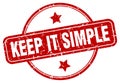 keep it simple stamp. keep it simple round vintage grunge label. Royalty Free Stock Photo