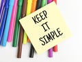 Keep it simple written on yellow paper note with colorful pen. Royalty Free Stock Photo