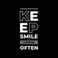 Keep smile laugh often typography