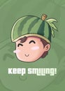 Keep Smiling Expression of Watermelon Boy