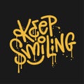 Keep smiling - Urban graffiti slogan print with smile. Hipster y2k graphic vector textuted quote for tee,t shirt and