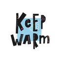 Keep warm shirt print quote lettering