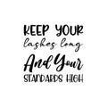 keep your lashes long and your standards high black letter quote Royalty Free Stock Photo