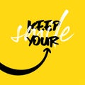 Keep your smile lettering typography poster banner design element vector illustration on yellow background. Motivational quotes